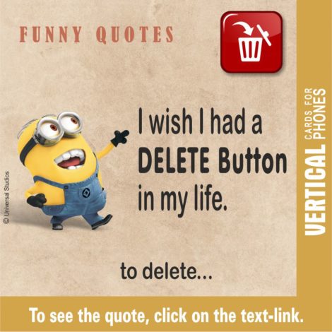 I Wish I Had A Delete Button