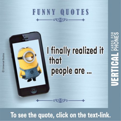 Funny Quotes 1 - I Finally Realized It That