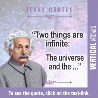 Funny Quotes - Two Things Are Infinite 1