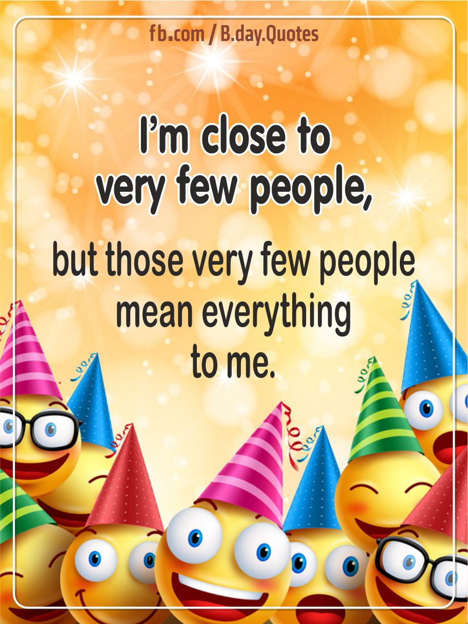 I Am Close To Very Few People